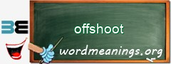 WordMeaning blackboard for offshoot